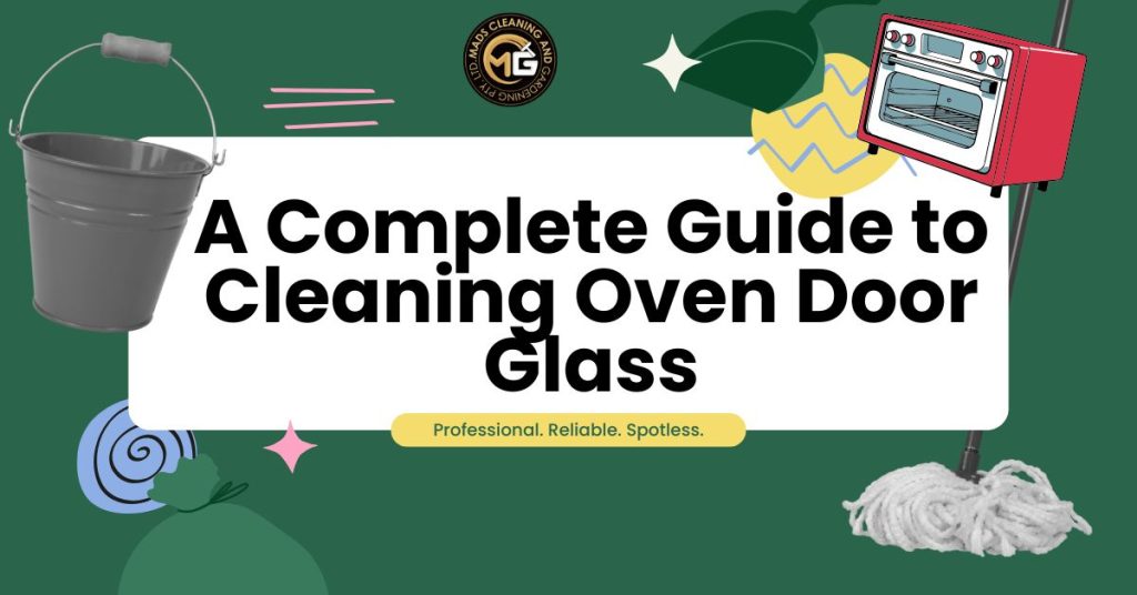 A Complete Guide to Cleaning Oven Door Glass