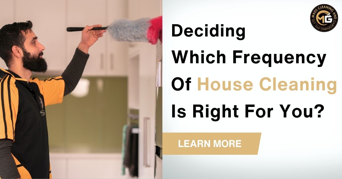 Deciding Which Frequency of House Cleaning is Right For You